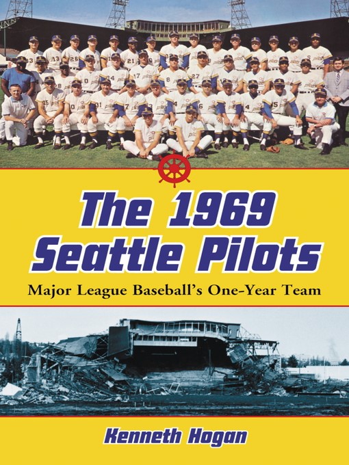 Title details for The 1969 Seattle Pilots by Kenneth Hogan - Available